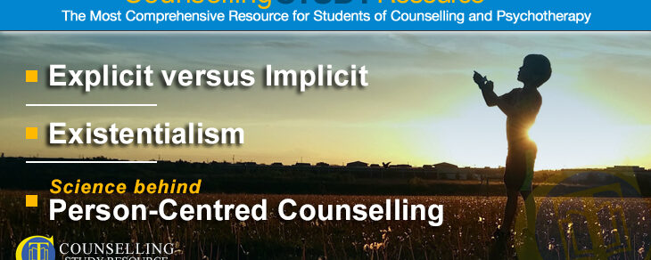 057 – Explicit versus Implicit – Existentialism – Science behind Person-Centred Counselling