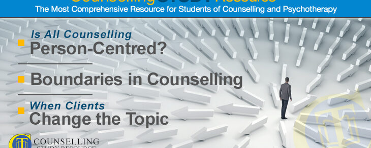 066 – Is All Counselling Person-Centred? – Boundaries in Counselling – When Clients Change the Topic