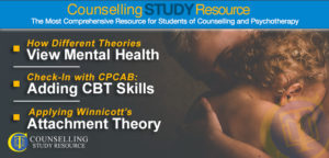 CT Podcast Ep 152 featured image – Topics Discussed: How different theories view mental health; Adding CBT skills to your toolbox; Applying Winnicott’s attachment theory in counselling